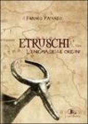 Etruschi. L'enigma delle origini