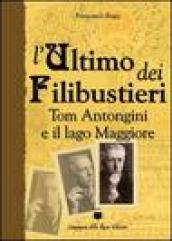 L'ultimo dei filibustieri. Tom Antongini e il Lago Maggiore