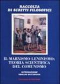 Il marxismo leninismo: teoria scientifica del comunismo