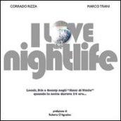 I love the nightlife