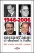 1946-2006. Sessant'anni di elezioni in Italia. Dati, storia, società, costume