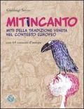 MitiInCanto. Miti della tradizione veneta nel contesto europeo (con 64 canzono d'autore). Con 4 CD Audio