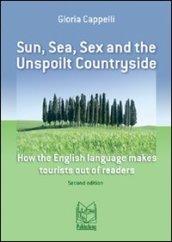 Sun, sea, sex and the unspoilt countryside. How the english language makes tourist out of readers