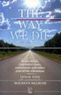 The way we die. Brain death, vegetative state, euthanasia and other end-of-life dilemmas