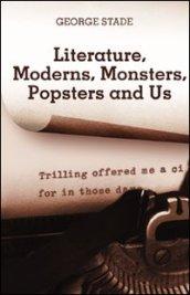Equipment for living: literature, moderns, monsters, popsters and us