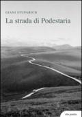 La strada di Podestaria, con diciotto lettere a Giani di Carlo Stuparich