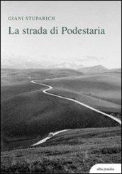 La strada di Podestaria, con diciotto lettere a Giani di Carlo Stuparich