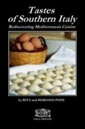 Tastes of Southern Italy. Rediscovering Mediterranean cuisine