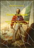 Contro Garibaldi. Appunti per demolire il mito di un nemico del Sud