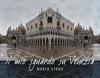 Il mio sguardo su Venezia. Ediz. italiana e inglese