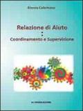 Relazione di aiuto. Coordinamento e supervisione