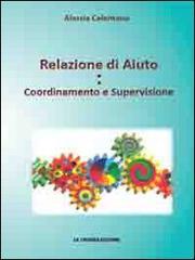 Relazione di aiuto. Coordinamento e supervisione