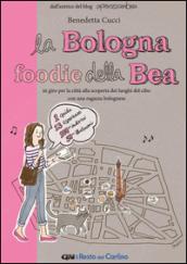 La Bologna foodie della Bea. In giro per la città alla scoperta dei luoghi del cibo con una ragazza bolognese