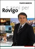Cinque anni per Rovigo