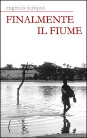 Finalmente il fiume