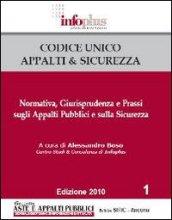 Codice unico appalti & sicurezza. Normativa, giurisprudenza e prassi sugli appalti pubblici e sulla sicurezza. Con CD Audio