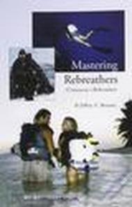 Mastering rebreathers (Conoscere i rebreather)