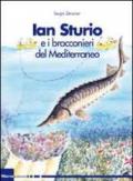 Ian Sturio e i bracconieri del Mediterraneo. Romanzo per la natura