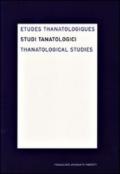 Studi tanatologici (2008). Ediz. italiana, inglese e francese: 4