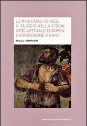 Le rive fatali di Keos. Il suicidio nella storia intellettuale europea da Montaigne a Kant