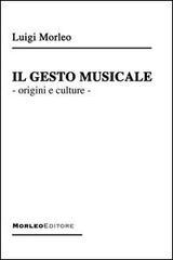 Il Gesto Musicale: origini e culture