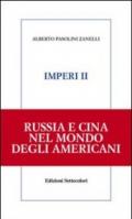 Imperi. Russia e Cina nel mondo degli americani. 2.