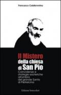 Il mistero della Chiesa di san Pio. Coincidenze e strategie esoteriche all'ombra del grande Santo di Pietrelcina