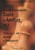 Capire le aperture. 1: Tutto su 1.e4 aperte e semiaperte