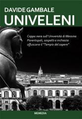 Univeleni. Cappa nera sull'Università di Messina. Parentopoli, sospetti e inchieste offuscano il «tempio del sapere»