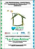 La casa attiva. Abitare un futuro economicamente sostenibile in armonia con l'ambiente