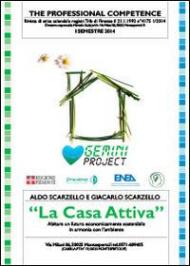 La casa attiva. Abitare un futuro economicamente sostenibile in armonia con l'ambiente