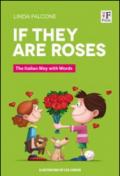 If they are roses. The italian way with words