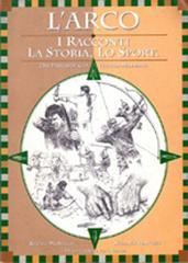 L'Argo. I racconti, la storia, lo sport. Dai primordi alla tecnica moderna