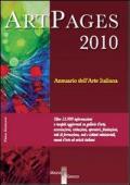 ArtPages 2010. Annuario dell'arte italiana