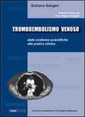 Tromboembolismo venoso: dalle evidenze scientifiche alla pratica clinica