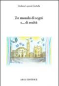 Un mondo di sogni e... di realtà