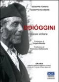 Ddioggini. Testo italiano e siciliano