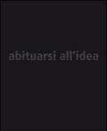 Abituarsi all'idea. Dolzan. Ediz. italiana e inglese