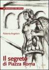 Il segreto di Piazza Roma. Un romanzo per Aprilia