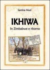 Ikhiwa. In Zimbabwe e ritorno