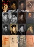 I ritratti di Leonardo. Ediz. illustrata