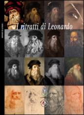 I ritratti di Leonardo. Ediz. illustrata