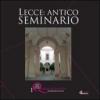 Lecce. Antico seminario