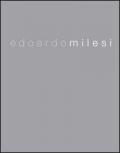 Edoardo Milesi. Architettura sensibile. Ediz. italiana e inglese