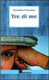 Tre di me