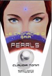 Le cronache di Gaia. Pearls: 1