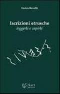 Iscrizioni etrusche. Leggerle e capirle