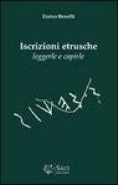 Iscrizioni etrusche. Leggerle e capirle