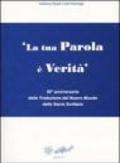 La tua parola è verità. 50° anniversario della Traduzione del Nuovo Mondo delle Sacre Scritture