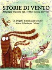 Storie di vento. Antologia illustrata per scoprire la storia dei venti